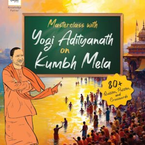 Masterclass with Yogi Adityanath on Kumbh Mela